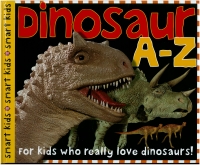 Portada de Dinosaur A-Z. For kids who really love dinosaurs!