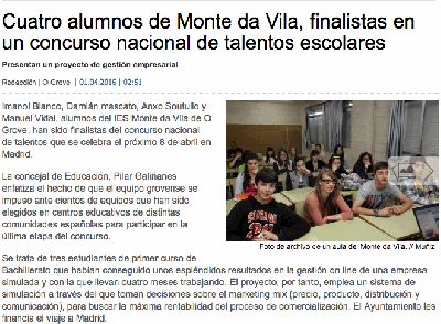 Noticia no Faro de Vigo
O día 1 de abril de 2016, o Faro de Vigo anunciaba a participación do grupo CDS na final do YBT

URL: http://www.farodevigo.es/portada-arousa/2016/04/01/cuatro-alumnos-monte-da-vila/1433099.html
Palabras chave: YBT, Economía